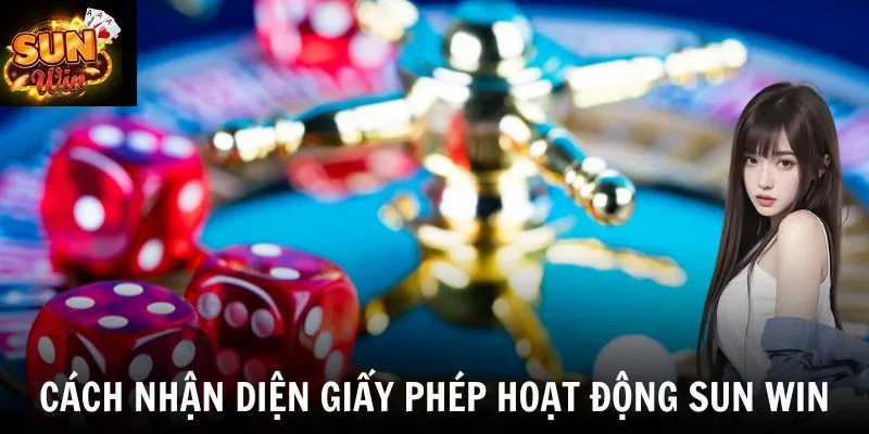Cách nhận diện giấy phép hoạt động SUN WIN