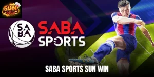 Saba Sports Sun Win - Tận Hưởng Kèo Cược Thơm Nhất 2026